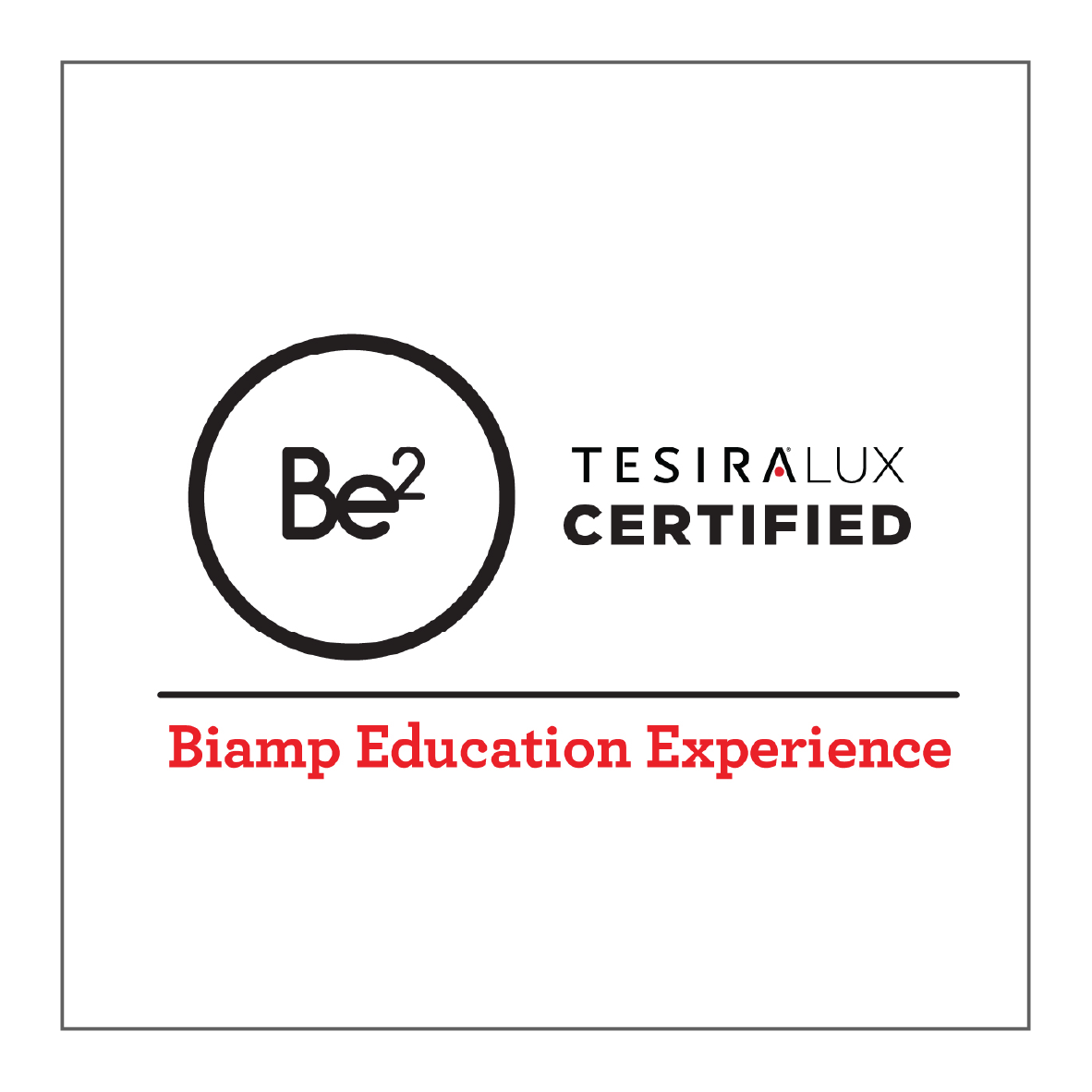 TESIRA LUX CERTIFIED